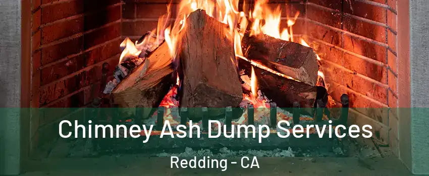 Chimney Ash Dump Services Redding - CA
