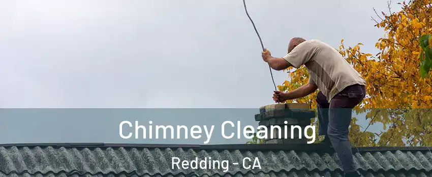  Chimney Cleaning Redding - CA