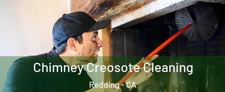  Chimney Creosote Cleaning Redding - CA