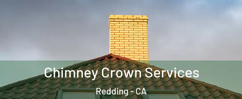  Chimney Crown Services Redding - CA