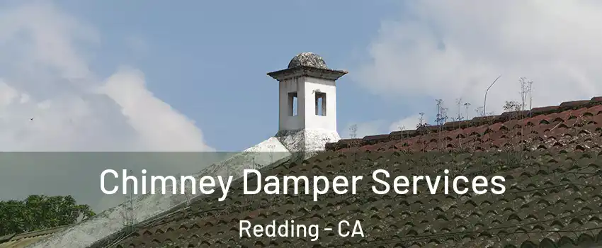  Chimney Damper Services Redding - CA