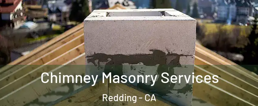  Chimney Masonry Services Redding - CA
