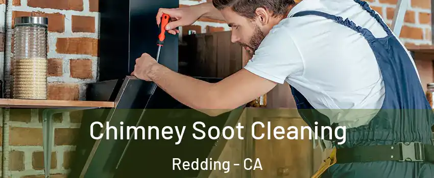  Chimney Soot Cleaning Redding - CA