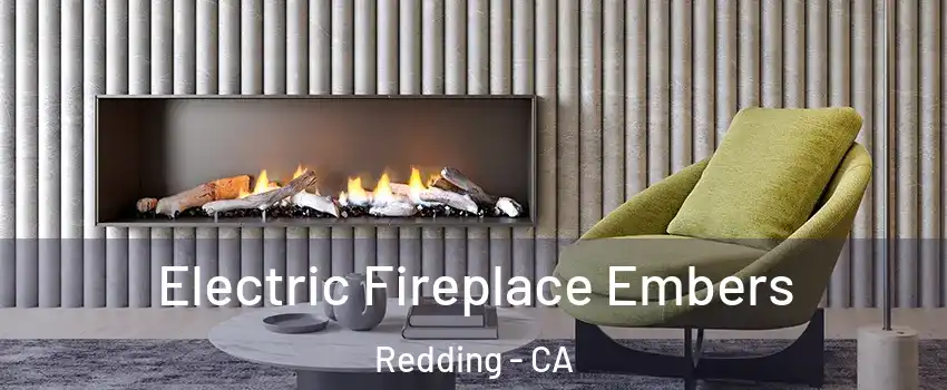  Electric Fireplace Embers Redding - CA