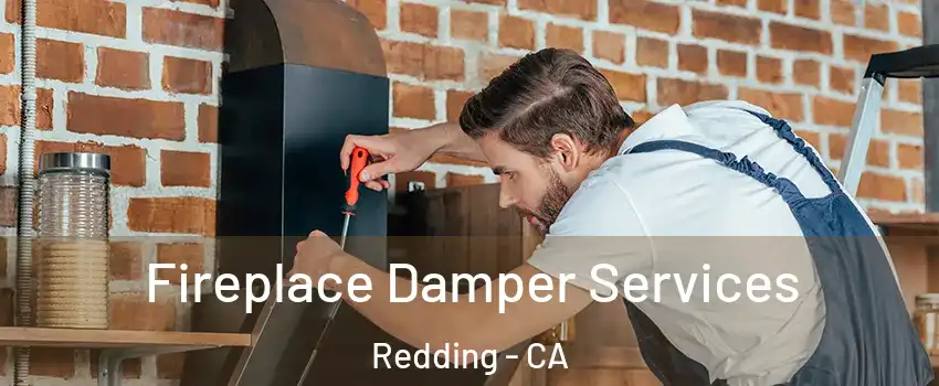  Fireplace Damper Services Redding - CA