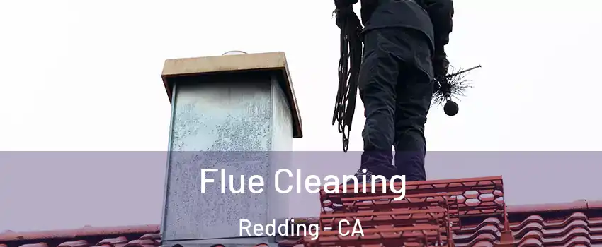  Flue Cleaning Redding - CA