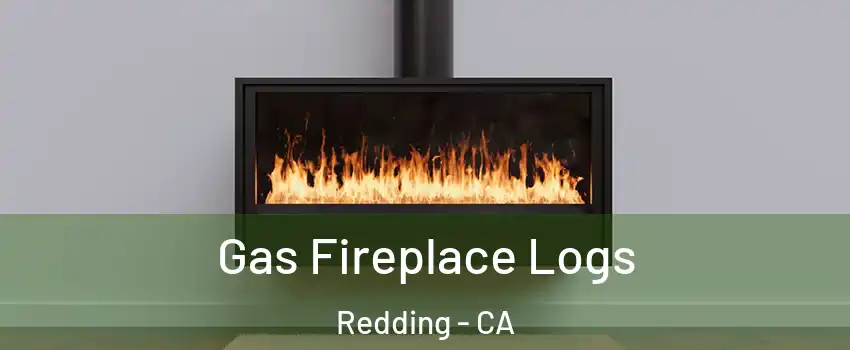  Gas Fireplace Logs Redding - CA