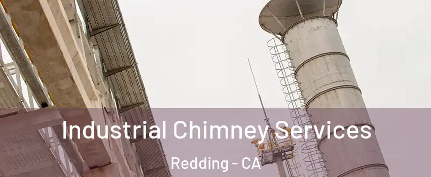  Industrial Chimney Services Redding - CA