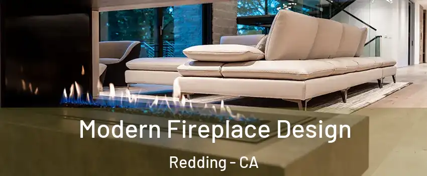  Modern Fireplace Design Redding - CA