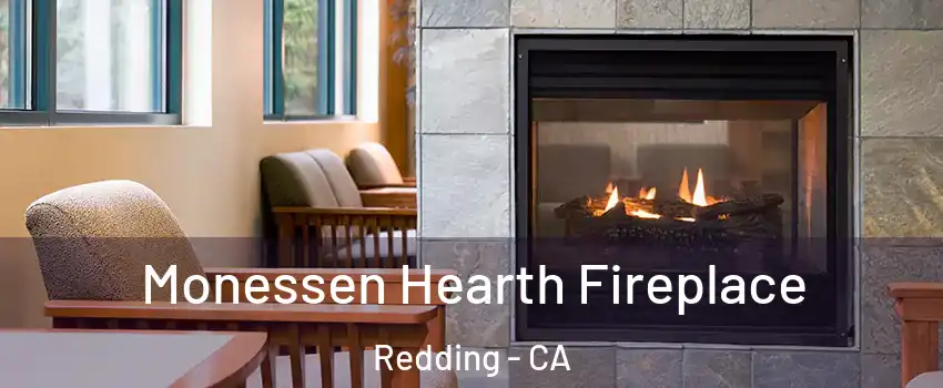  Monessen Hearth Fireplace Redding - CA